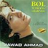 Jawad Ahmad - Bol Tujhe Kya Chahiye 