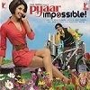 Pyar Impossible 